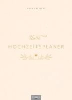 bokomslag Unser Hochzeitsplaner - Wedding Planer und Erinnerungsalbum