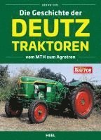 bokomslag Die Geschichte der Deutz Traktoren