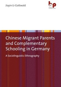 bokomslag Chinese Migrant Parents and Complementary Schooling in Germany