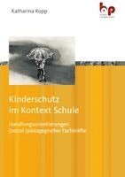 Katharina Kopp - Kinderschutz im Kontext Schule, Häftad