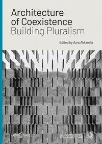 bokomslag Architecture of Coexistence: Building Pluralism