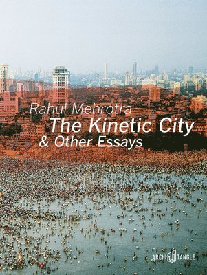 bokomslag Kinetic City and Other Essays