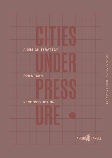 Benno Albrecht, Jacopo Galli - Cities Under Pressure, Inbunden