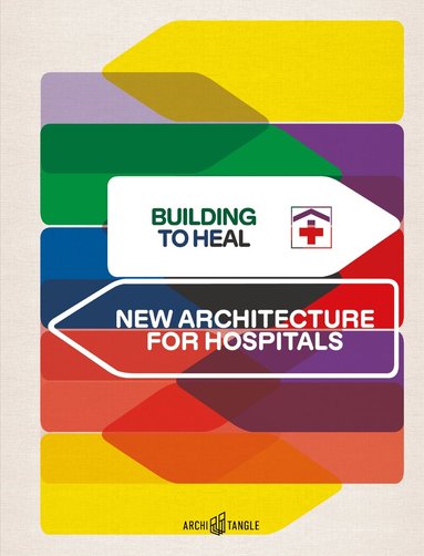 Tanja C Vollmer, Andres Lepik, Lisa Luksch - Building to Heal, Inbunden