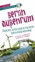 bokomslag Berlin außenrum - Überlandabenteuer Brandenburg Reiseführer Michael Müller Verlag