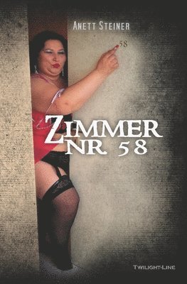 Anett Steiner - Zimmer Nr. 58, Häftad