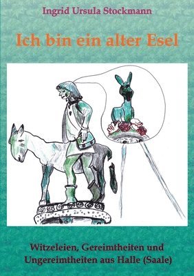 Ich bin ein alter Esel 1