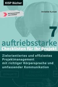 bokomslag 7 auftriebsstarke Checklisten für Ihr Projekt: Zielorientiertes und effizientes Projektmanagement mit richtiger Körpersprache und umfassender Kommunik