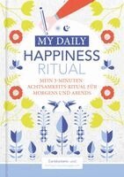 Lisa Wirth - Happiness Tagebuch | Dein tägliches Ritual für mehr Glück und Dankbarkeit | 3 Minuten für Achtsamkeit mit Ritualen für morgens und abends | Glückstagebuch | daily journal, Inbunden
