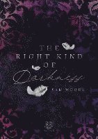 The right kind of Darkness 1