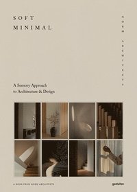 bokomslag Soft Minimal: Norm Architects: A Sensory Approach to Architecture and Design