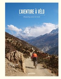 bokomslag L'Aventure À Vélo: Bikepacking Autour Du Monde
