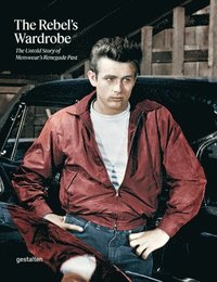 bokomslag The Rebel's Wardrobe: The Untold Story of Menswear's Renegade Past