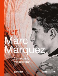 bokomslag Ser Marc Márquez: Cómo Gano MIS Carreras