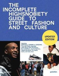 bokomslag The Incomplete (Updated Edition): Highsnobiety Guide to Street Fashion and Culture