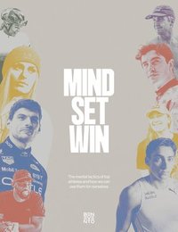 bokomslag Mind.Set.Win: The Mental Tactics of Leading Athletes and How We Can Unlock Them in Our Daily Lives