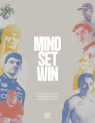 bokomslag Mind.Set.Win: The Mental Tactics of Leading Athletes and How We Can Unlock Them in Our Daily Lives