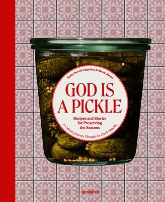 Sarka Otevrel Camrdova, Gestalten, Iris Hempelmann, François-Luc Giraldeau - God Is a Pickle, Inbunden