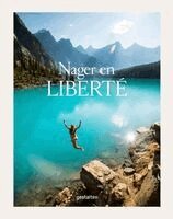 Gestalten, Iris Hempelmann, Laura Allsop, Robert Klanten - Nager en liberté, Inbunden