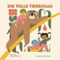 Marcos Farina, Robert Klanten, Maria-Elisabeth Niebius - Die tolle Tierschau, Inbunden