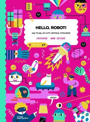 Ana Cosicosa - Hello, Robot!, Inbunden
