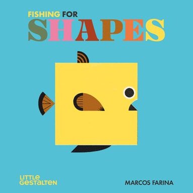 Marcos Farina, Little Gestalten - Fishing for Shapes, Inbunden