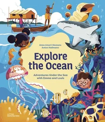 Anne Ameri-Siemens, Little Gestalten - Explore the Ocean, Inbunden