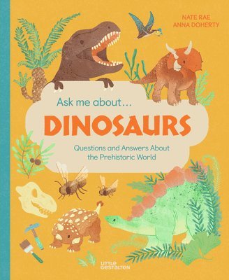 Nate Rae, Little Gestalten - Ask Me About... Dinosaurs, Inbunden
