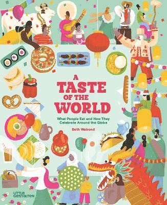 Walrond, Beth Little Gestalten - Taste of the World (New Edition), Inbunden