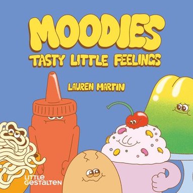 Lauren Martin, Little Gestalten, Friederike Christoph - Moodies, Inbunden