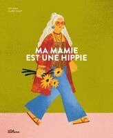 Claire Philip, Little Gestalten - Ma mamie est une hippie, Inbunden