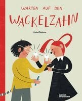 Lada Chizhova, Kleine Gestalten, Friederike Christoph - Warten auf den Wackelzahn, Inbunden. Tillgänglighet: Lägg i varukorg