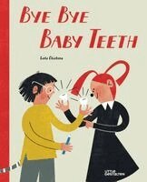 Lada Chizhova - Bye Bye Baby Teeth, Inbunden. Tillgänglighet: Lägg i varukorg