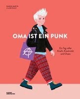 Claire Philip, Kleine Gestalten, Friederike Christoph - Oma ist ein Punk, Inbunden. Tillgänglighet: Lägg i varukorg