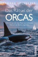 Thomas Käsbohrer - Das Rätsel der Orcas, Häftad