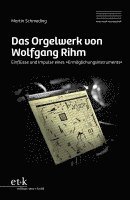 bokomslag Das Orgelwerk von Wolfgang Rihm