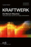 bokomslag KRAFTWERK. Die Mensch-Maschine