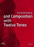 bokomslag Arnold Schönberg and Composition with Twelve Tones