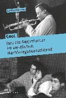 bokomslag Cool. Jazz als Gegenkultur im westlichen Nachkriegsdeutschland