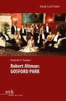 bokomslag Robert Altman: GOSFORD PARK