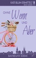 Birgit Gruber - Ohne Wenn und Aber, Häftad