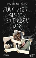 Andrea Reinhardt - Fünf, Vier ... gleich sterben wir, Häftad