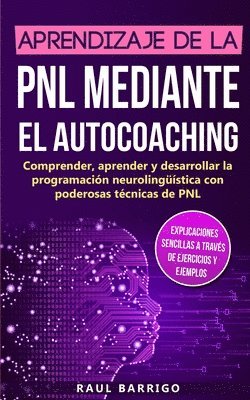 Raul Barrigo - Aprendizaje de la PNL mediante el auto-coaching, Häftad