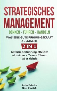 bokomslag Strategisches Management Denken - Fhren - Handeln Was eine gute Fhrungskraft ausmacht - 2 in 1
