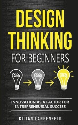 Design Thinking for Beginners 1