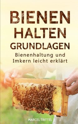 Bienen halten - Grundlagen 1