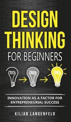 bokomslag Design Thinking for Beginners