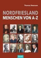 Thomas Steensen - Nordfriesland - Menschen von A bis Z, Inbunden