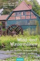 bokomslag Wind- und Wassermühlen in den Kreisen Stormarn und Herzogtum Lauenburg