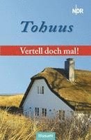 bokomslag Vertell doch mal: "Tohuus"